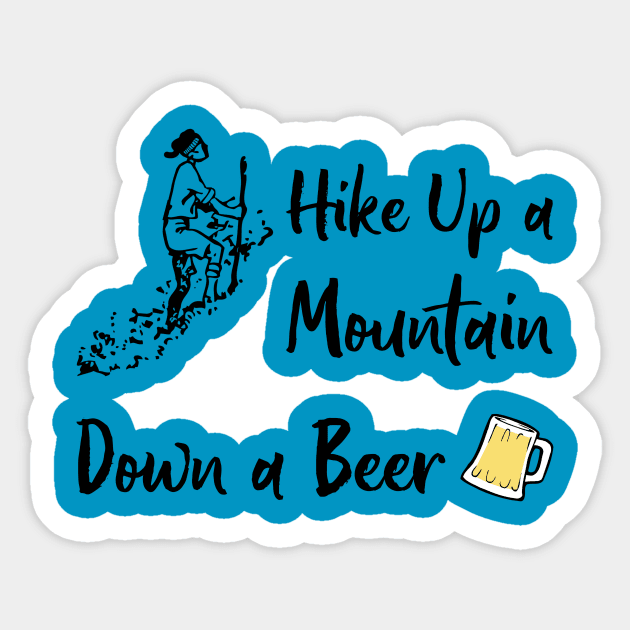 Hike Up a Mountain Down a Beer Sticker by numpdog